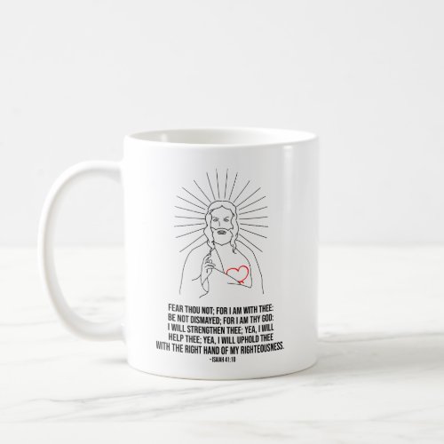 God Bless And Protect You Fear Thou Not Coffee Mug