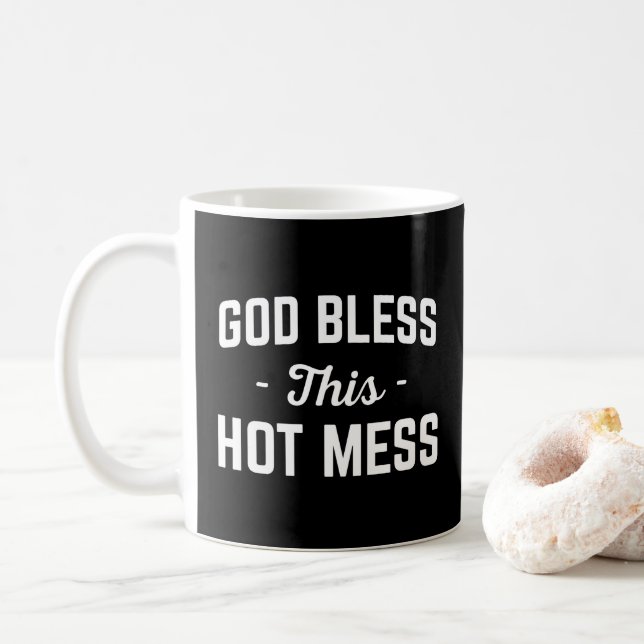 God Bless Hot Mess Funny Quote Coffee Mug (With Donut)