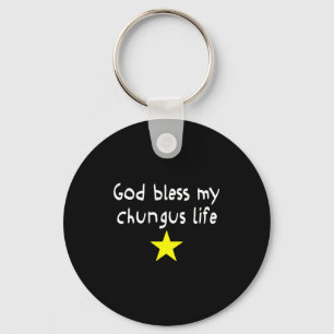 God Bless My Chungus Life, Funny Brainrot Meme Gen Keychain