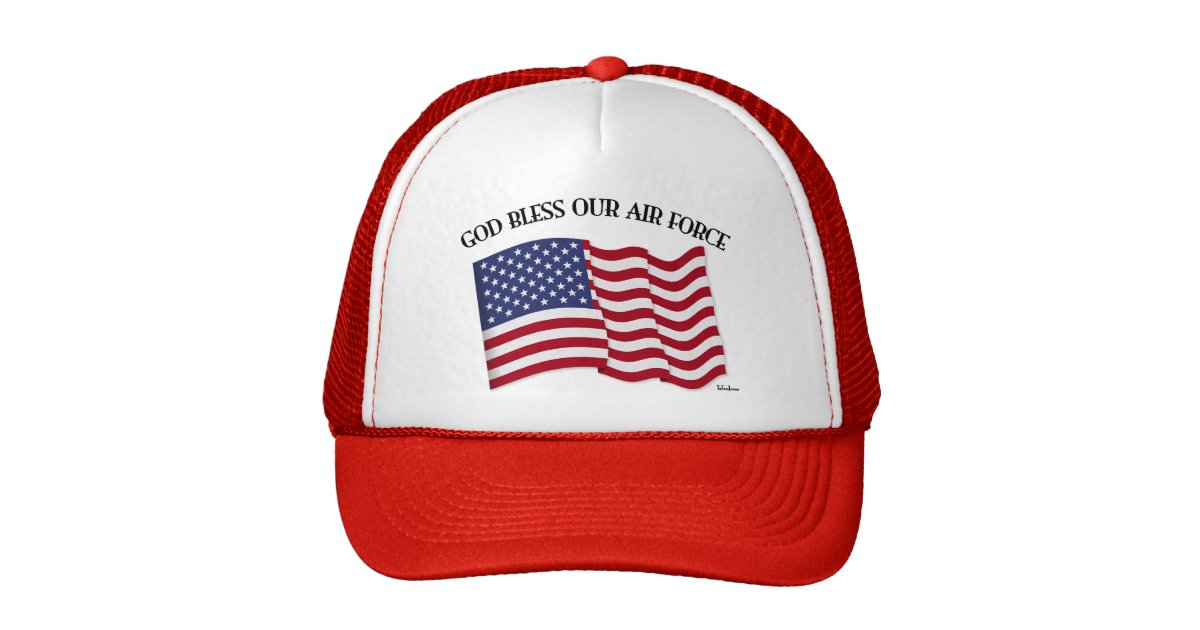 GOD BLESS OUR AIR FORCE with US flag Trucker Hat | Zazzle