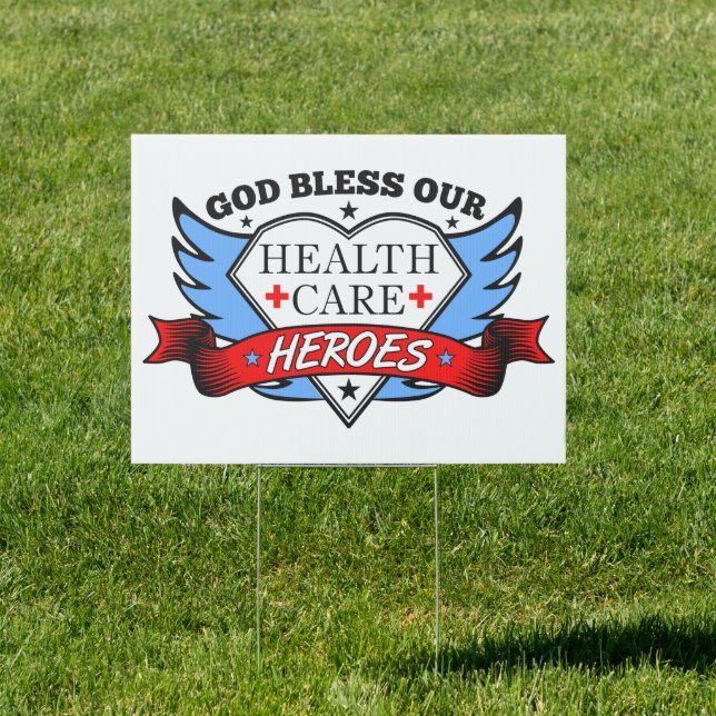 God Bless our Health Care Heroes Sign (Insitu)