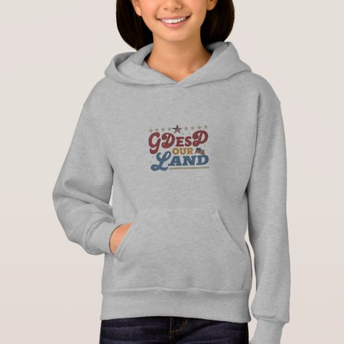 God Bless Our Land Hoodie