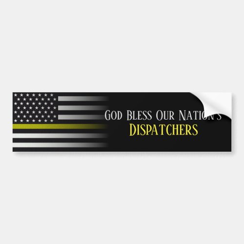 God Bless Our Nations Dispatchers Bumper Sticker