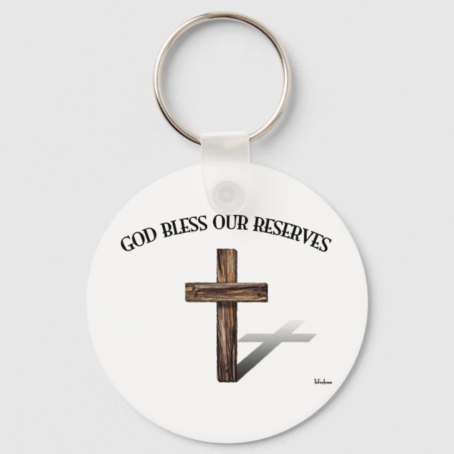 GOD BLESS OUR RESERVES with rugged cross Keychain (Front)