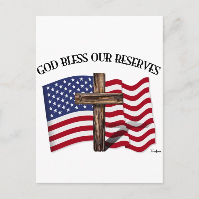 GOD BLESS OUR RESERVES with rugged cross & US flag Postcard (Front)