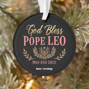 God Bless Pope Leo Celebrate New Pope May 8, 2025 Ornament