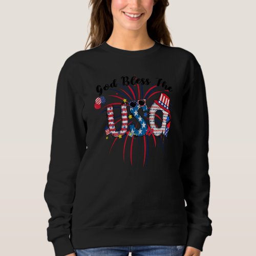 God Bless The Usa  Independence Day For Men Women  Sweatshirt