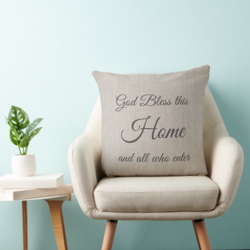 God Bless This Home And All Who Enter Linen Throw Pillow