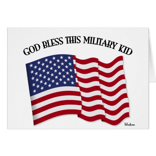 GOD BLESS THIS MILITARY KID with US flag