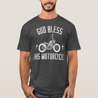 God Bless This Motorcycle T-Shirt