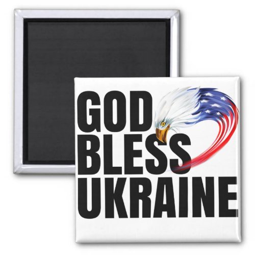 GOD BLESS UKRAINE WE SUPPORT UKRAINE MAGNET