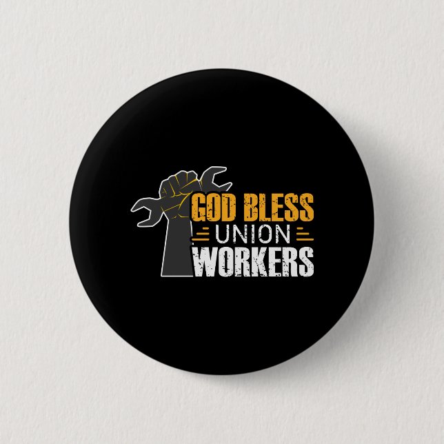 God Bless Union Workers Labor Day Button (Front)