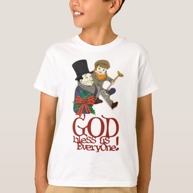 God Bless Us Everyone A Christmas Carol Tiny Tim  T-Shirt (Front)