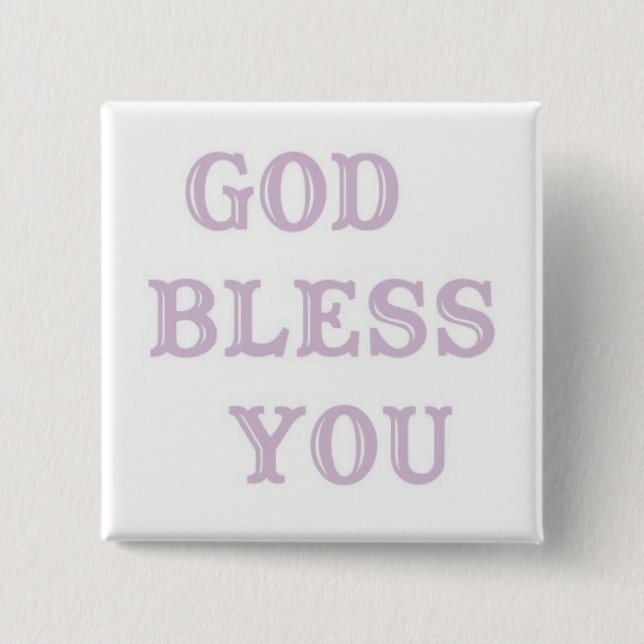 GOD BLESS YOU-1 PINBACK BUTTON (Front)