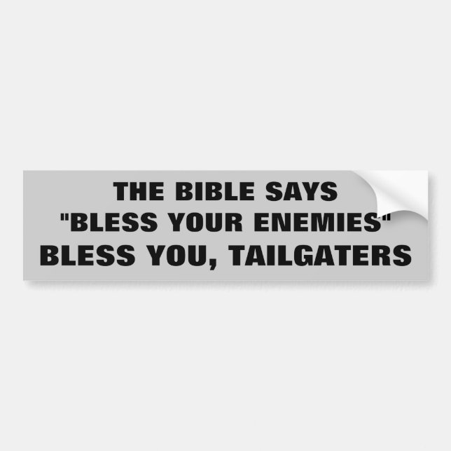 God Bless You Tailgaters Bumper Sticker (Front)