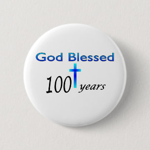 God Blessed 100 years birthday gift Pinback Button