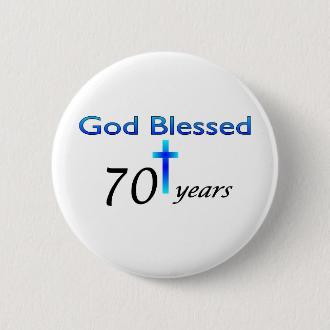 God Blessed 70 years birthday gift Button (Front)