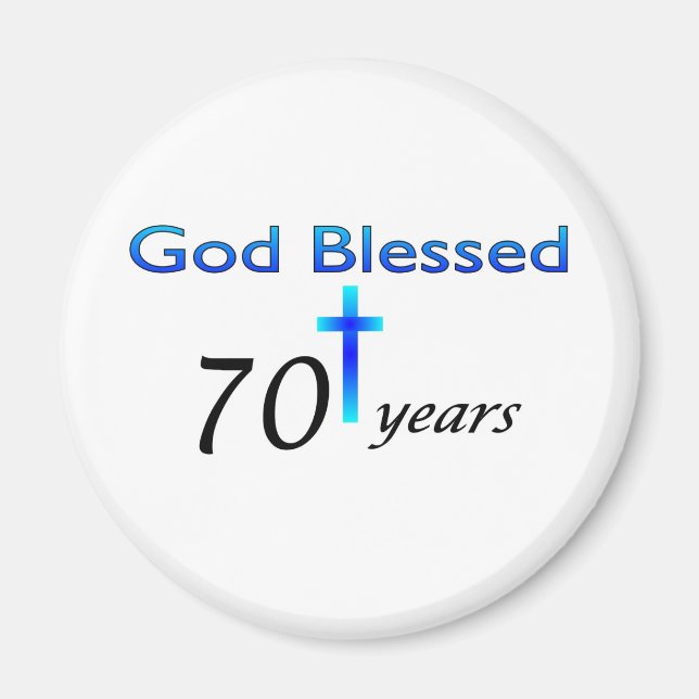 God Blessed 70 years birthday gift Magnet (Front)