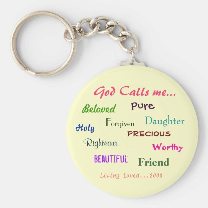 God Calls me..., Beloved , Holy, Customized Keychain Zazzle