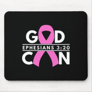 God Can Breast Cancer Ribbon Ephesians 3 20 Mouse Pad