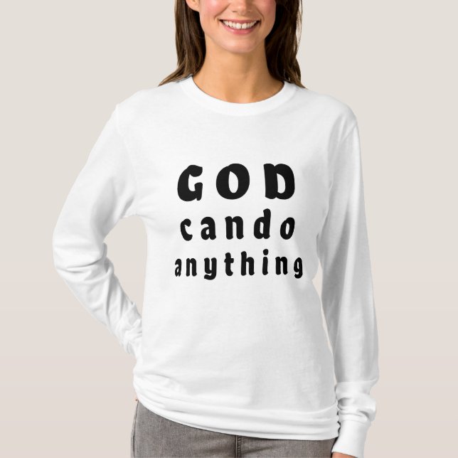 God Can Do Anything – womens T-Shirts (Front)