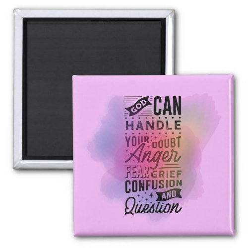 God Can Handle Your Doubt quote Watercolor Magnet