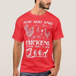 God Chicken and Me Funnyfor chicken lovers  T-Shirt