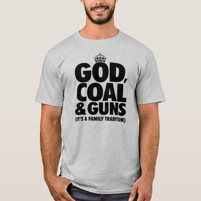 GOD, COAL & GUNS T-Shirt (Front)