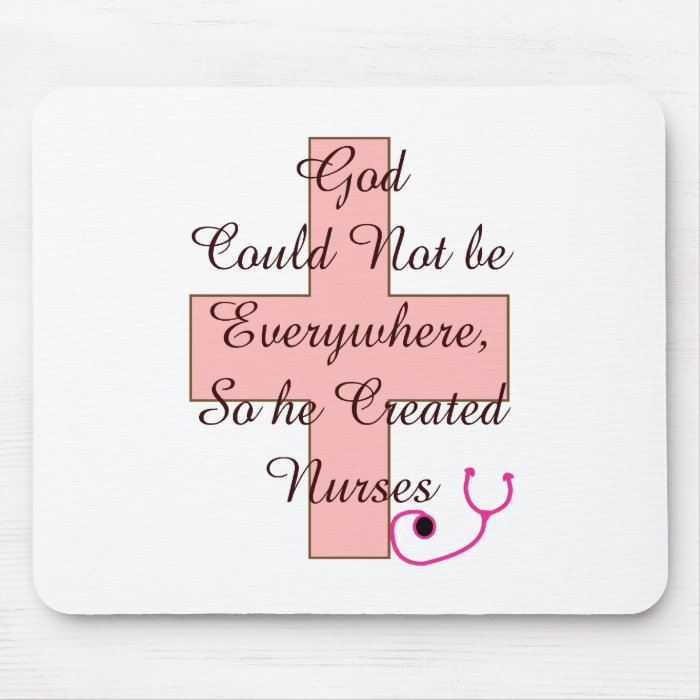 God Could Not Everywhere NURSES pink cross Mouse Mat