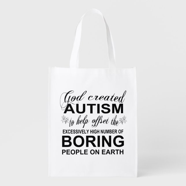 God created autism because grocery bag (Front)