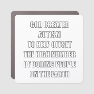 God created autism for a religious reason car magnet