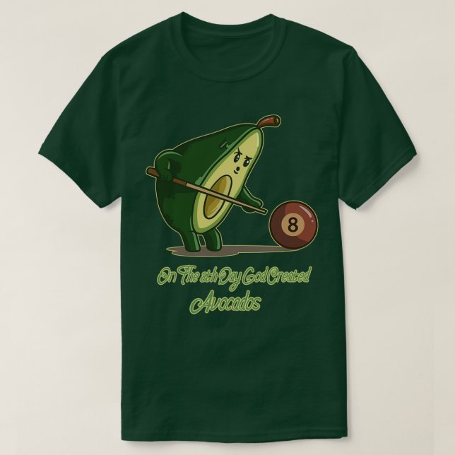 God Created Avocados T-Shirt (Design Front)