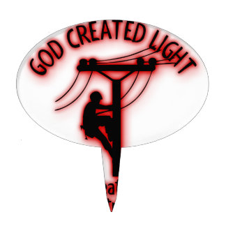 God Created Light - Funny Bible, Lineman Design Cake Topper