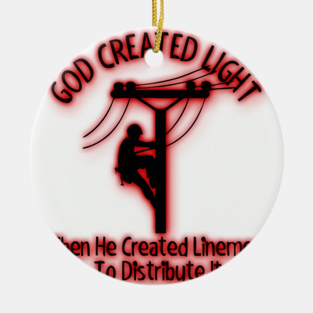 God Created Light - Funny Bible, Lineman Design Ceramic Ornament (Front)