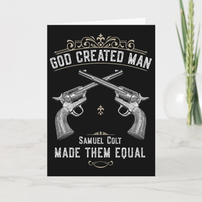 God Created Man Samuel Colt Made Them Equal 1  Card (Front)
