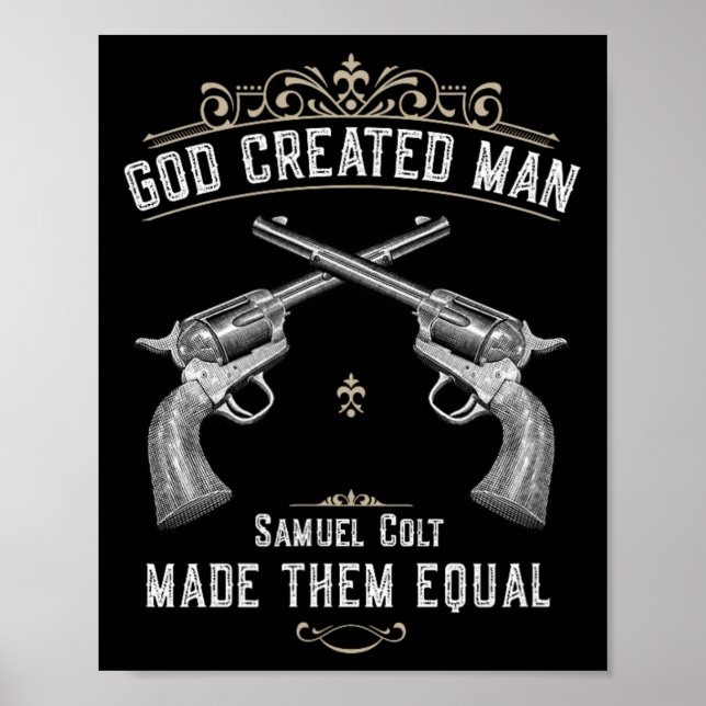 God Created Man Samuel Colt Made Them Equal 1  Poster (Front)