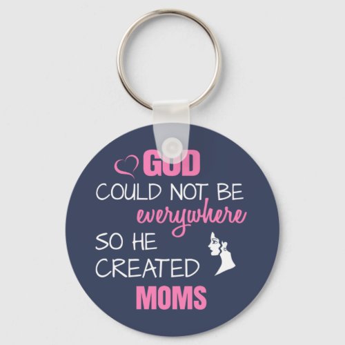 God created Moms Keychain