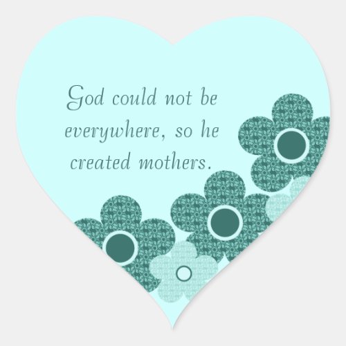 God Created Mothers Flower Heart Stickers Teal Heart Sticker