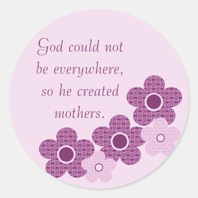 God Created Mothers Flower Stickers, Lavender Classic Round Sticker (Front)