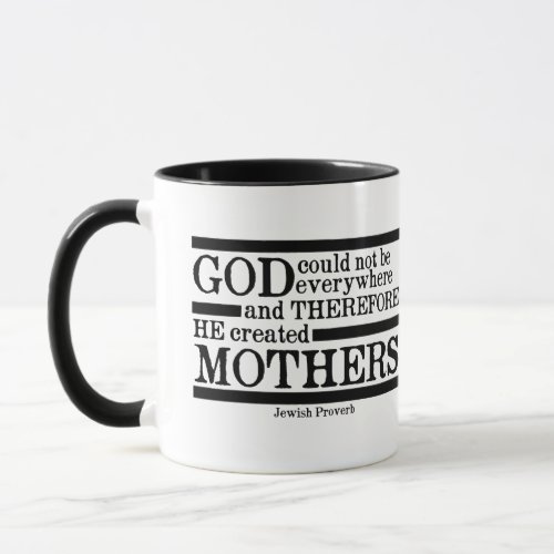 God Created Mothers Jewish Proverb Mug