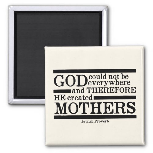 God Created Mothers Magnet