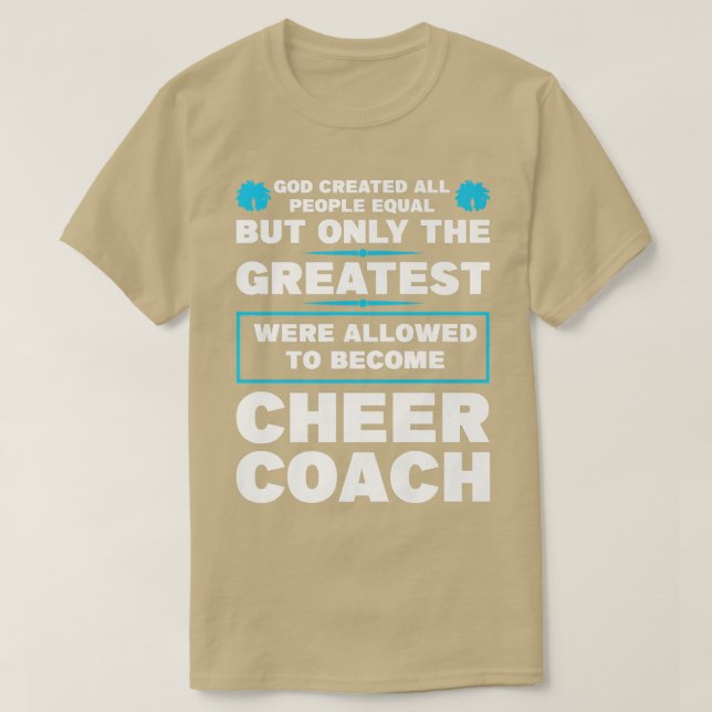 god created people become cheer coach coaches chee T-Shirt (Design Front)