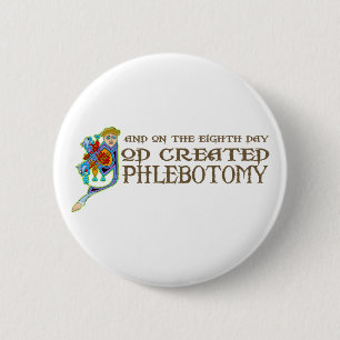 God Created Phlebotomy Pinback Button