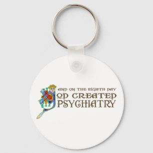 God Created Psychiatry Keychain
