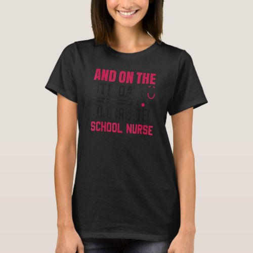 God Created School Nurse  Nurses Week  Nurse T_Shirt
