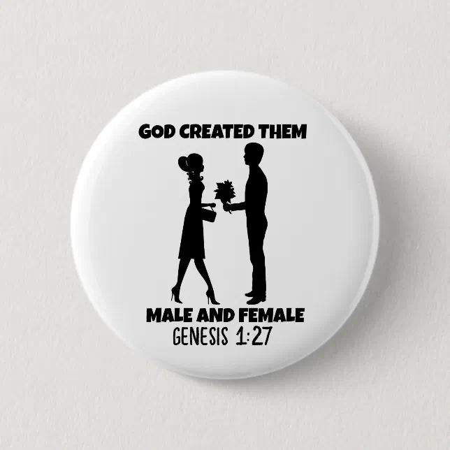 GOD CREATED THEM MALE AND FEMALE BUTTONS | Zazzle