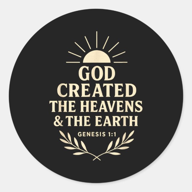 God D The Heavens And The Earth Genesis 1_1  Classic Round Sticker (Front)