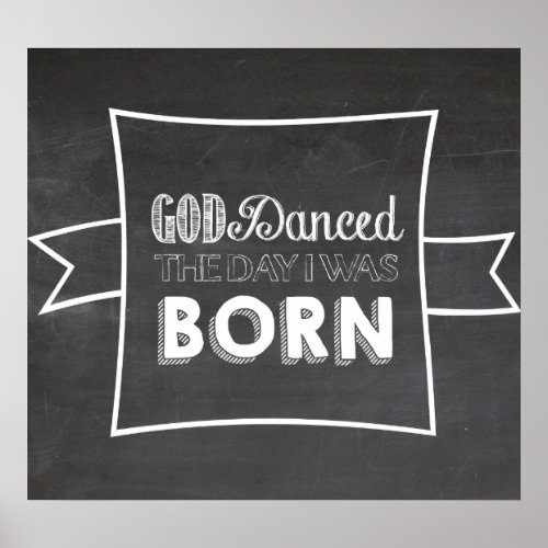 God Danced the Day I Was Born Poster