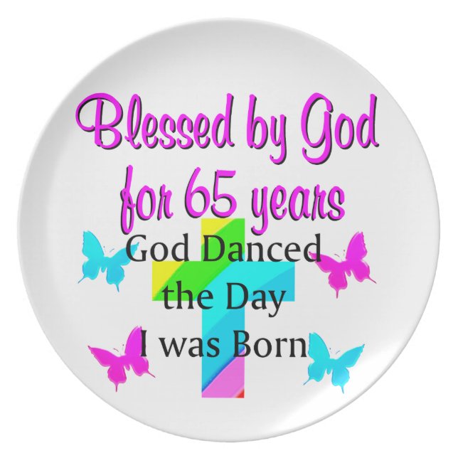 GOD DANCED THE DAY THIS 65TH BIRTHDAY DESIGN DINNER PLATE (Front)