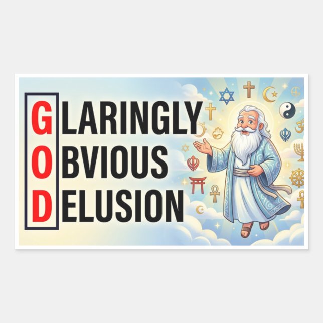 God defined as a Glaringly Obvious Delusion Rectangular Sticker (Front)